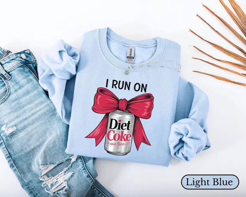 I Run On Diet Coke Sweatshirt, Coke Lover Gift, Diet Coke Lover Top